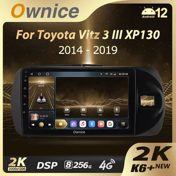 Ownice K6+ 2K 13.3 Toyota Vitz 3 III. XP130 2014 - 2019 Jobb Kéz Vezető Autó Rádió, Videó Lejátszó Navigáció Android12 Nem 2din
